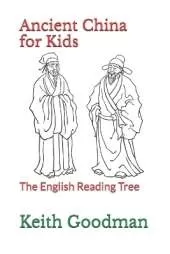 Ancient China for Kids: The English Reading Tree