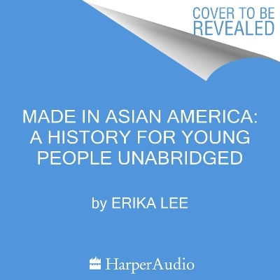Made in Asian America: a History for Young People
