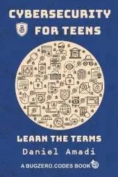 Cybersecurity for Teens: Learn the Terms