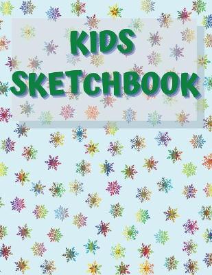 Sketchbook For Kids: Amazing Notebook for Drawing, Writing, Painting, Sketching or Doodling, 122 Pages, 8.5x11 Sketch Book for Kids with Blank Paper for Drawing, Doodling or Sketching