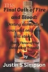 The Final Oath of Fire and Blood: Destiny demands a vow and only one will stand