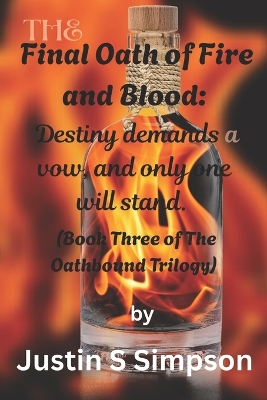 The Final Oath of Fire and Blood: Destiny demands a vow and only one will stand