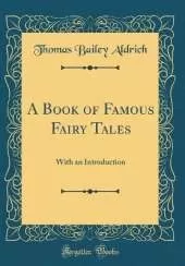 A Book of Famous Fairy Tales: With an Introduction (Classic Reprint)