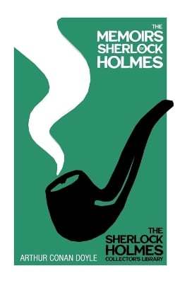 The Memoirs of Sherlock Holmes: With Original Illustrations by Sidney Paget