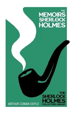 The Memoirs of Sherlock Holmes: With Original Illustrations by Sidney Paget