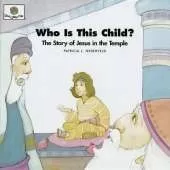 Who Is This Child?: God Loves Me Storybooks #28