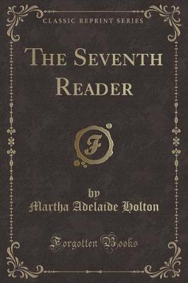 The Seventh Reader (Classic Reprint)