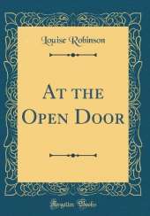 At the Open Door (Classic Reprint)