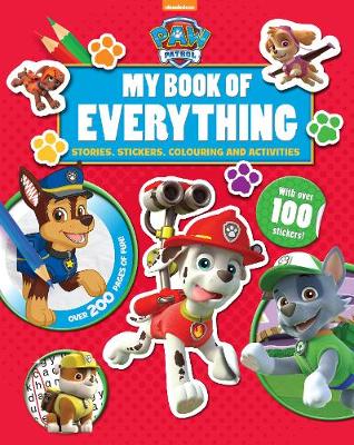 Nickelodeon PAW Patrol My Book of Everything: Stories, Stickers, Colouring and Activities