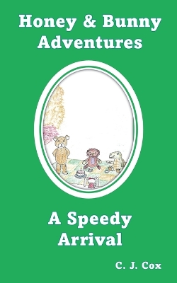 Honey & Bunny Adventures Book 3: A Speedy Arrival