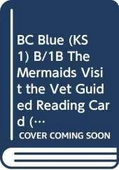 BC Blue (KS1) B/1B The Mermaids Visit the Vet Guided Reading Card