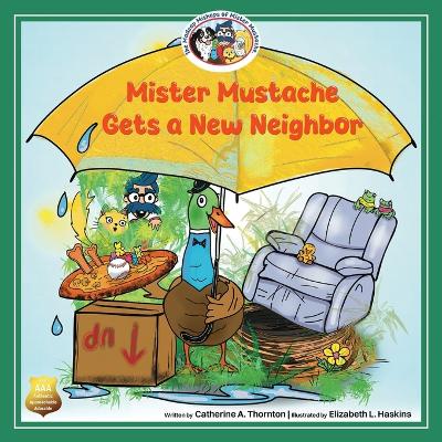 Mister Mustache Gets A New Neighbor