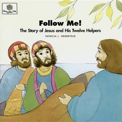 Follow Me!: God Loves Me Storybooks #29
