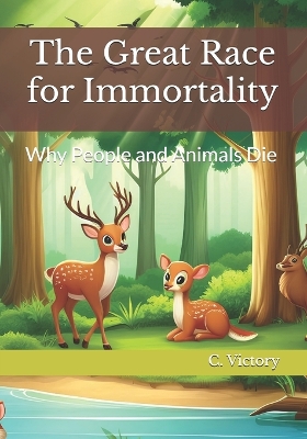 The Great Race for Immortality: Why People and Animals Die