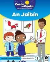 COSAN NA GEALAI An Jaibin: Senior Infants Fiction Reader 1