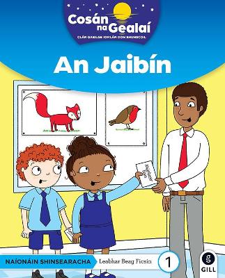 COSAN NA GEALAI An Jaibin: Senior Infants Fiction Reader 1