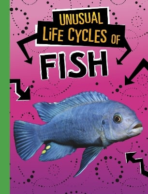 Unusual Life Cycles of Fish