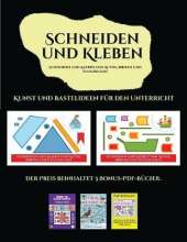 Kunst und Bastelideen fur den Unterricht (Schneiden und Kleben von Autos, Booten und Flugzeugen): Ein tolles Geschenk fur Kinder, das viel Spass macht.