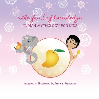 The Fruit of Knowledge: Indian Mythology for Kids