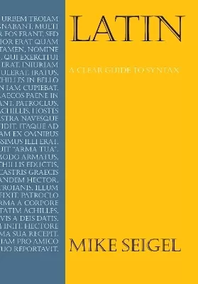 Latin: A Clear Guide to Syntax