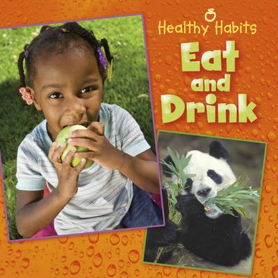 Healthy Habits: Eat and Drink