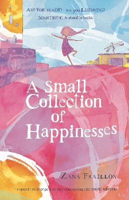 A Small Collection of Happinesses: A tale of loneliness, grumpiness and one extraordinary friendship