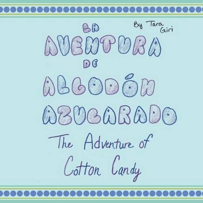 La Aventura de Algodón Azucarado: The Adventure of Cotton Candy