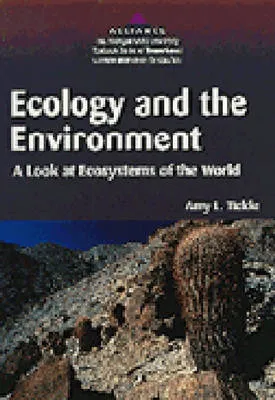 Ecology and the Environment: A Look at Ecosystems of the World