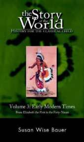 Story of the World, Vol. 3: History for the Classical Child: Early Modern Times