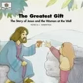 The Greatest Gift: God Loves Me Storybooks #30