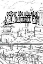 A Beleaguered City: Being a Narrative of Certain Recent Events in the City of Semur - A Story of the Seen and the Unseen