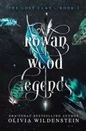 Rowan Wood Legends