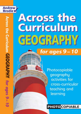 Geography for Ages 9-10: Photocopiable Geography Activities for Cross-curricular Teaching and Learning