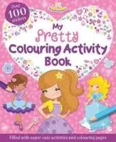 My Pretty Colouring Activity Book