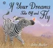 If Your Dreams Take Off and Fly