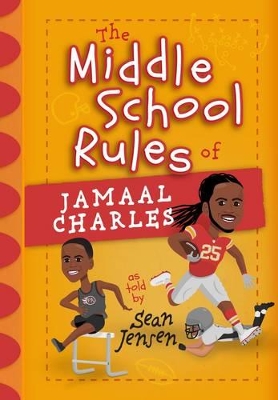 The Middle School Rules for Jamaal Charles: As Told by Sean Jensen