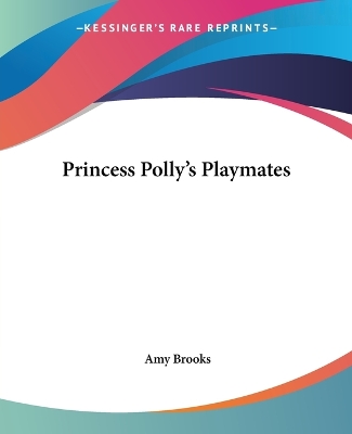 Princess Polly's Playmates