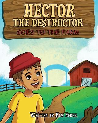 Hector the Destructor Goes to the Farm