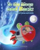 To The Moon and Back: The Adventures of James and Jamie