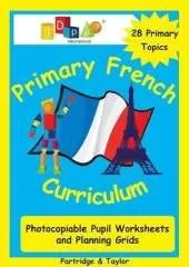 Primary French Curriculum: Photocopiable Pupil Worksheets and Planning Grids