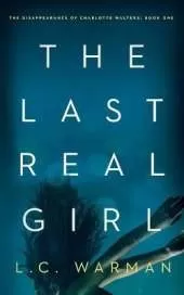 The Last Real Girl: A Mystery