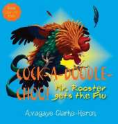 Cock-A-Doodle CHOO!: Mr. Rooster Gets the Flu