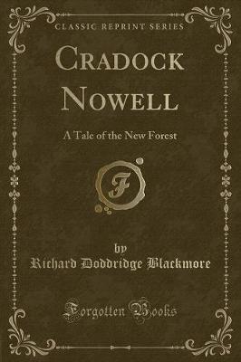 Cradock Nowell: A Tale of the New Forest (Classic Reprint)