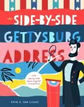 The Side-by-Side Gettysburg Address: With side-by-side 'plain English' translations, plus definitions and more!