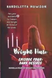 Bright Halo Episode Four: Dark Desires