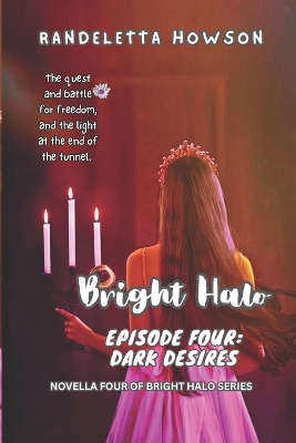 Bright Halo Episode Four: Dark Desires