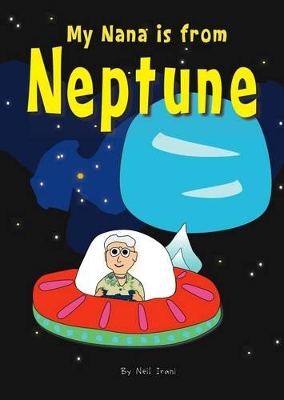 My Nana is From Neptune
