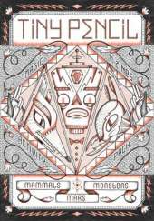 Tiny Pencil 2.0: Mammals, Monsters, Mars!
