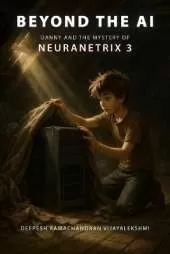 Beyond the AI: Danny and the Mystery of NeuraNetrix 3