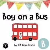 Boy on a Bus: The Letter B Book